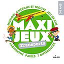 Maxi jeux - Transports (3-6 ans)