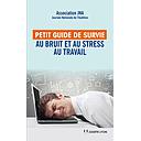 Petit guide de survie au bruit et au stress au travail  - Les bienfaits de la santé auditive