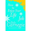 How To Enjoy Your Life And Job