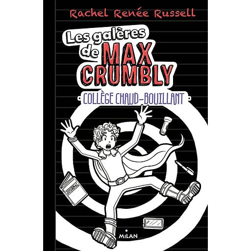 Les galères de Max Crumbly Tome 2 - Collège cjaud-bouillant