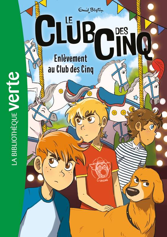 Le Club des Cinq Tome 15 - Enlèvement au Club des Cinq