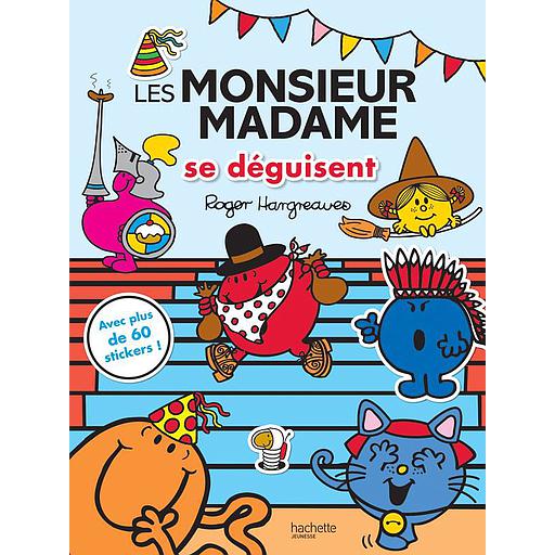 Les Monsieur Madame se déguisent  - Avec plus de 60 stickers !