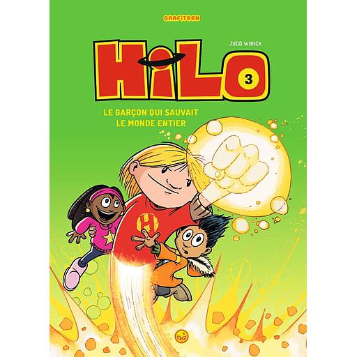 Hilo Tome 3 - Le garçon qui sauvait le monde entier