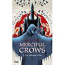 Merciful Crows Tome 1