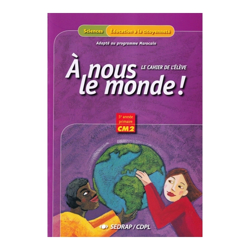 A nous le monde CM2 - Cahier