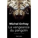 La Vengeance du pangolin  - Penser le virus