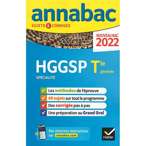 Annabac 2022 - HGGSP Histoire-géo, Géopolitique &amp; Sciences politiques Spécialité Tle générale - Sujets et corrigés