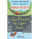 Hamish Macbeth Tome 5 - Qui franchit la ligne jaune