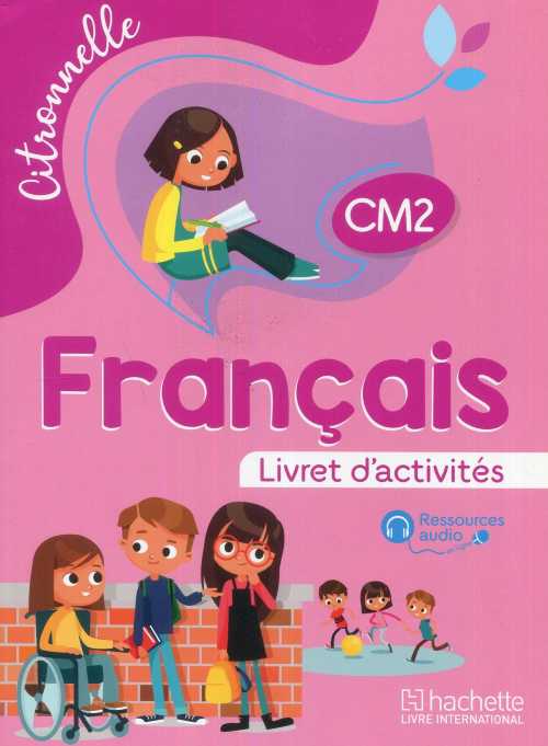 Citronnelle Français CM2 - Livret d'activités éd 2020