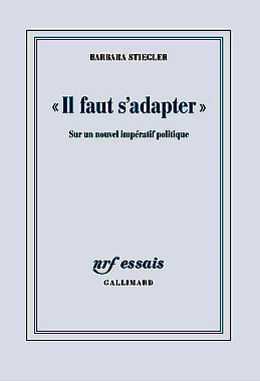 &quot;Il faut s'adapter !&quot;  - Sur un nouvel impératif politique