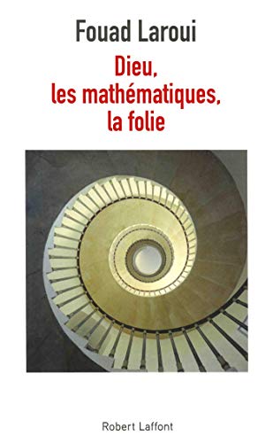 Dieu, les mathématiques, la folie