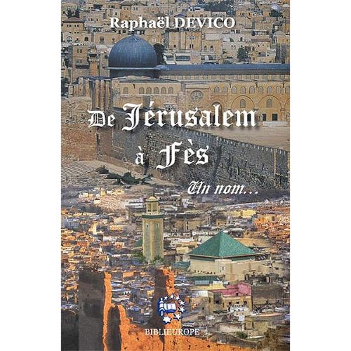 De Jérusalem a Fès un Nom...