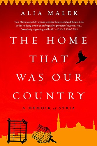 The Home That Was Our Country: A Memoir of Syria