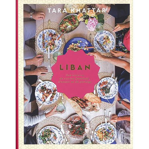 Liban - Une histoire de cuisine familiale, d'amour et de partage