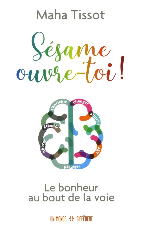 Sésame, ouvre-toi ! - Le bonheur au bout de la voie
