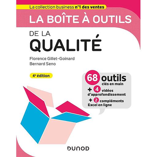 La boîte à outils de la qualité  - 68 outils clés en main + 4 vidéos d'approndissement + 2 compléments Excel en ligne