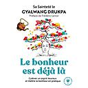 Le bonheur est déjà là