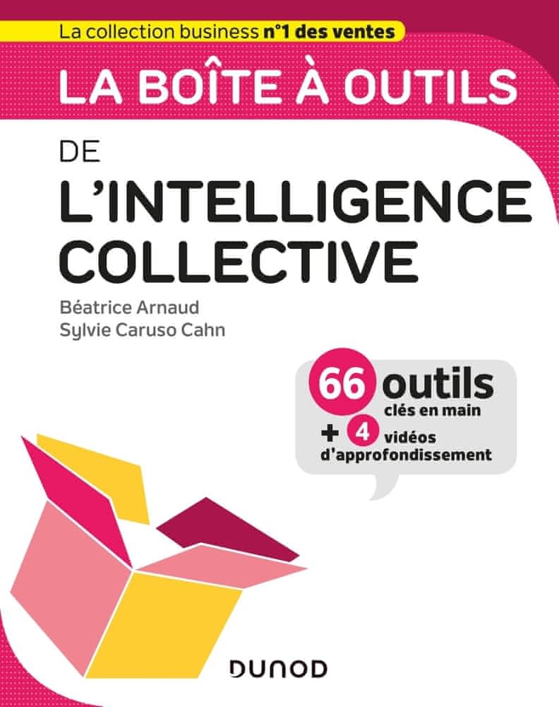 La boîte à outils de l'intelligence collective  - Avec 4 vidéos d'approfondissement