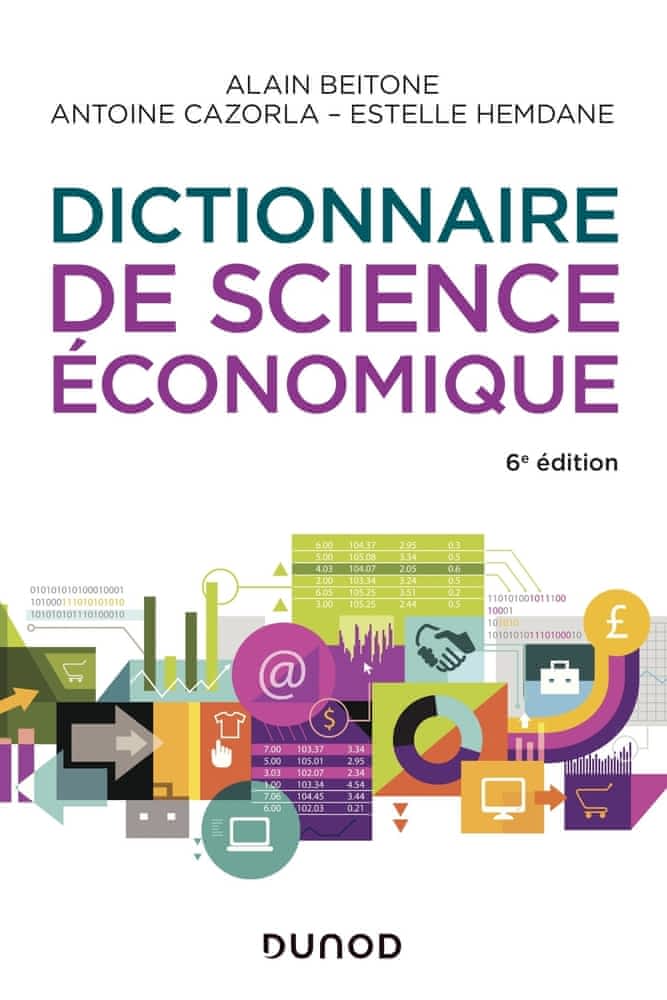 Dictionnaire de science économique - 6e éd - Campus