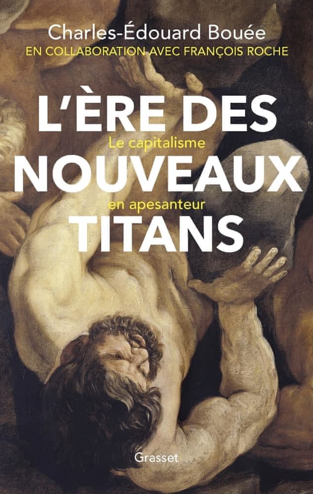 L'ère des nouveaux Titans  - Le capitalisme en apesanteur
