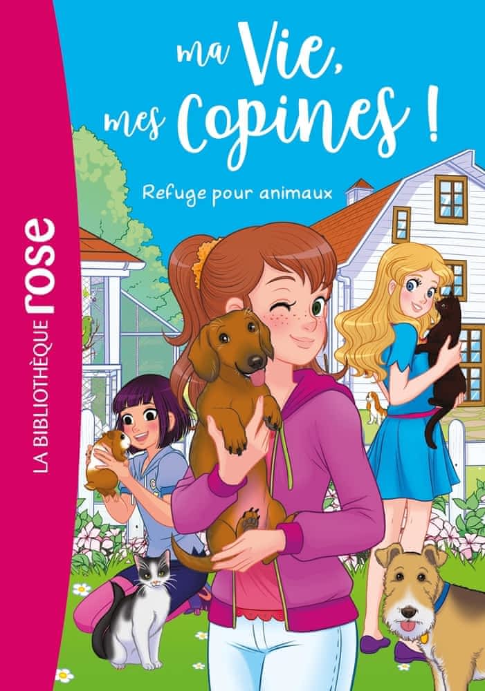 Ma Vie, mes Copines ! Tome 20 - Refuge pour animaux