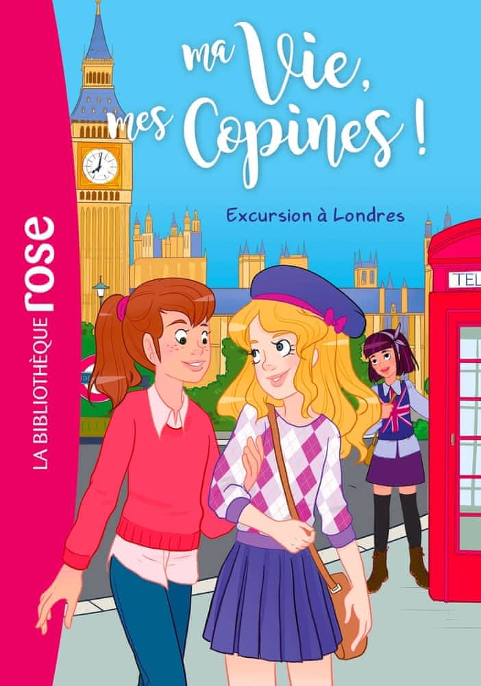 Ma Vie, mes Copines ! Tome 16 - Excursion à Londres