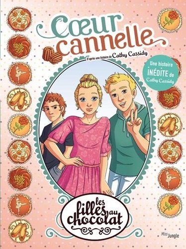 Les filles au chocolat Tome 12 - Coeur cannelle