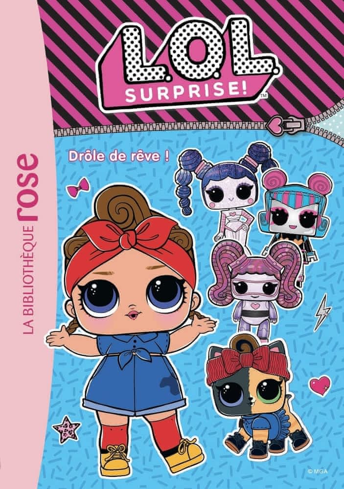 L.O.L. Surprise ! Tome 10 - Drôle de rêve !