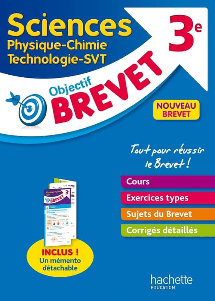 Objectif Brevet - Physique-Chimie Technologie SVT 3e