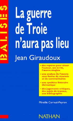 &quot;La Guerre de Troie n'aura pas lieu&quot;, Jean Giraudoux  - Résumé analytique, commentaire critique, documents complémentaires
