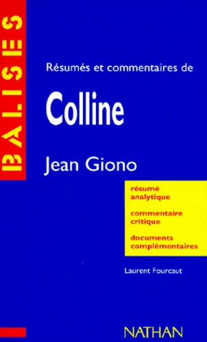 &quot;Colline&quot;, Jean Giono  - Résumé analytique, commentaire critique, documents complémentaires