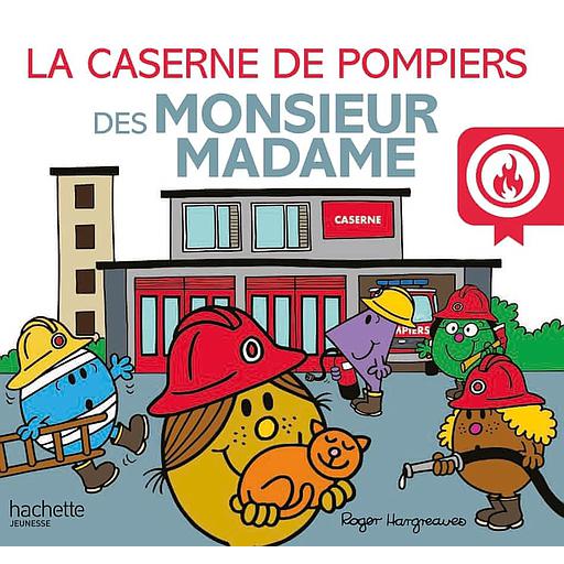 La caserne de pompiers des Monsieur Madame