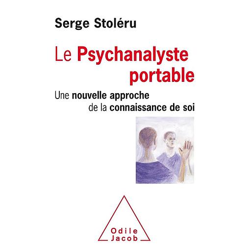 Le psychanalyste portable  - Une nouvelle approche de la connaissance de soi