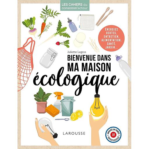 Bienvenue dans ma maison écologique