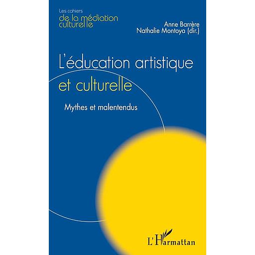 L'éducation artistique et culturelle  - Mythes et malentendus