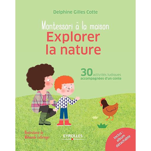 Explorer la nature  - 30 activités ludiques accompagnées d'un conte
