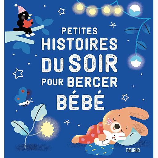 Petites histoires du soir pour bercer bébé