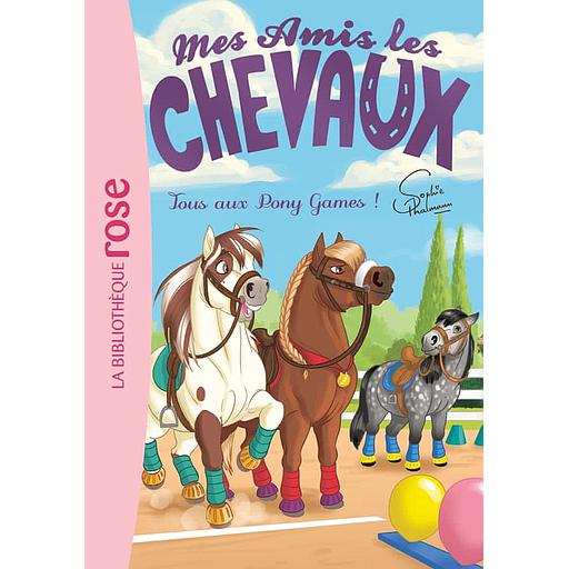 Mes amis les chevaux Tome 20 - Tous au Pony Games !