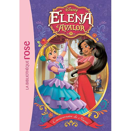 Elena d'Avalor Tome 4 - L'anniversaire de Naomi