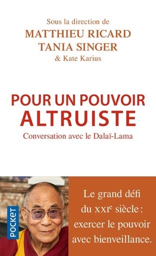 Pour un pouvoir Altruiste - Conversation avec Le Dalaï-Lama
