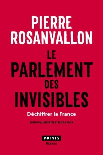 Le parlement des invisibles  - Déchiffrer la France
