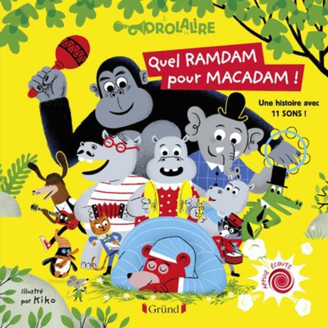 Quel ramdam pour Macadam ! - Une histoire avec 11 sons !