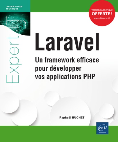 Laravel  - Un framework efficace pour développer vos applications PHP