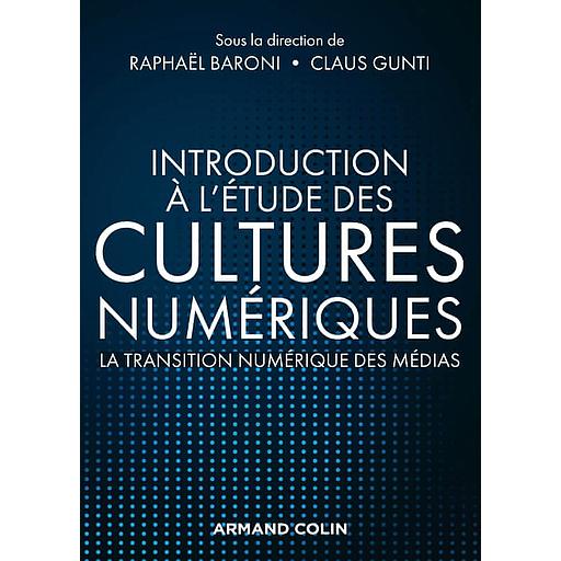 Introduction à l'étude des cultures numériques  - La transistion numérique des médias