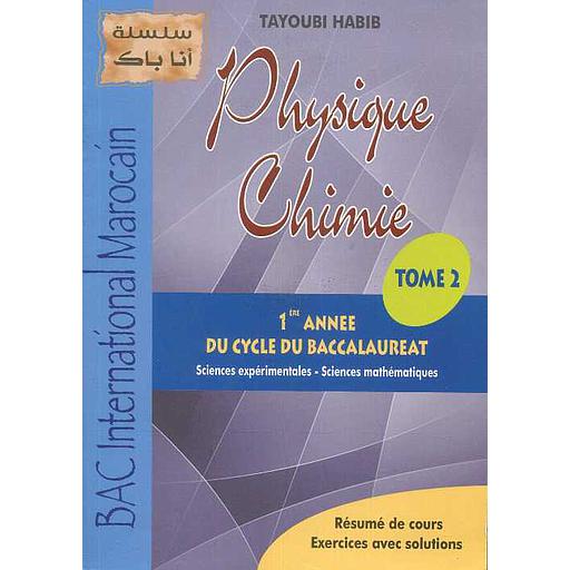 Physique Chimie 1re Bac-SM Tome 2 - Collection Ana Bac