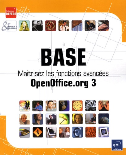 Base  - Maîtrisez les fonctions avancées OpenOffice.org 3