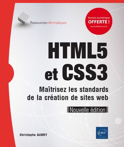 HTML5 et CSS3  - Maîtrisez les standards des applications Web