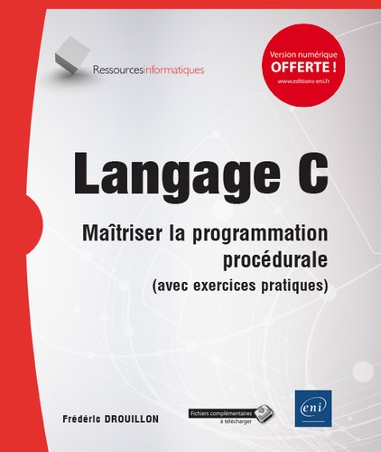 Langage C  - Maîtriser la programmation procédurale