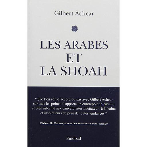 Les arabes et la Shoah  - La guerre israélo-arabe des récits