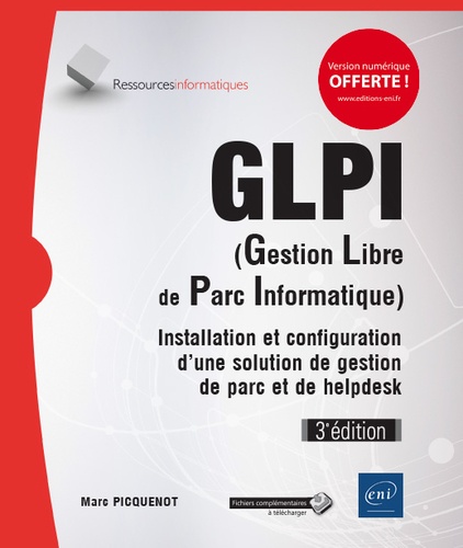 GLPI (gestion libre de parc informatique)  - Installation et configuration d'une solution de gestion de parc et de helpdesk
